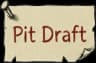 Pit Draft